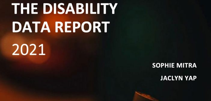 The Disability Data Report 2021; Sophie Mitra and Jaclyn Yang