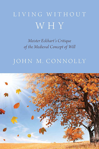 The cover of the book Living without the Why by John M. Connolly