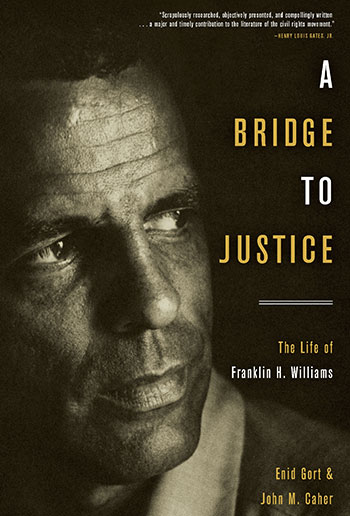 Cover of the book A Bridge to Justice: The Life of Franklin H. Williams