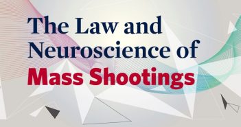 The Law and Neuroscience of Mass Shootings