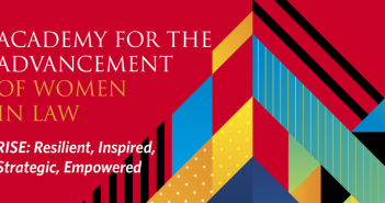 Academy for the Advancement of Women in Law. RISE: Resilient, Inspired, Strategic, Empowered