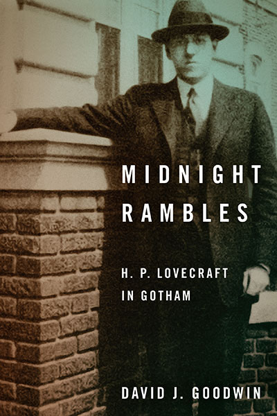 The cover of the book Midnight Rambles: H. P. Lovecraft in Gotham by David J. Goodwin features a photo of Lovecraft standing outside a brick building in overcoat and hat